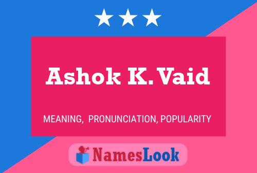 Ashok K. Vaid பெயர் போஸ்டர்