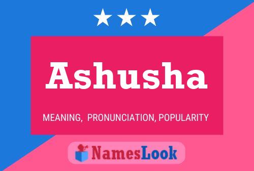 Ashusha பெயர் போஸ்டர்