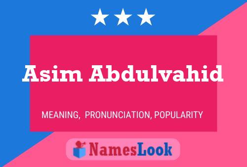 Asim Abdulvahid பெயர் போஸ்டர்