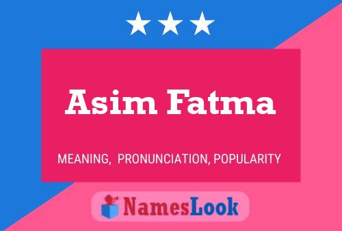 Asim Fatma பெயர் போஸ்டர்