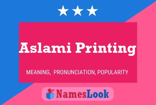 Aslami Printing பெயர் போஸ்டர்