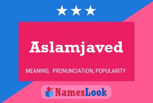 Aslamjaved பெயர் போஸ்டர்