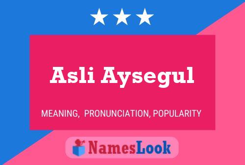 Asli Aysegul பெயர் போஸ்டர்