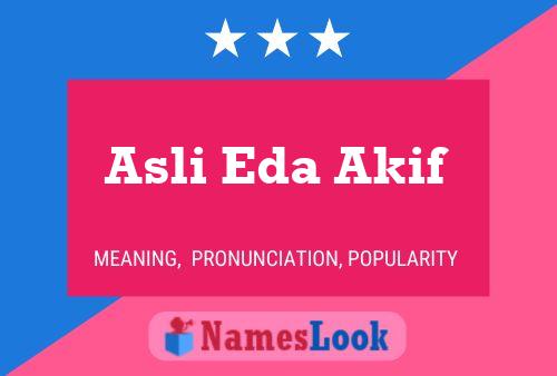 Asli Eda Akif பெயர் போஸ்டர்