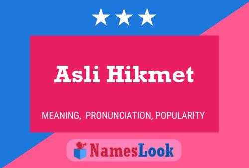 Asli Hikmet பெயர் போஸ்டர்