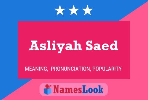 Asliyah Saed பெயர் போஸ்டர்