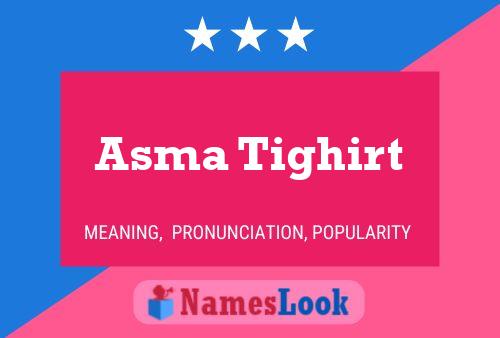 Asma Tighirt பெயர் போஸ்டர்