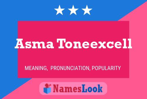 Asma Toneexcell பெயர் போஸ்டர்