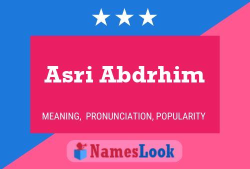 Asri Abdrhim பெயர் போஸ்டர்