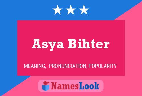 Asya Bihter பெயர் போஸ்டர்