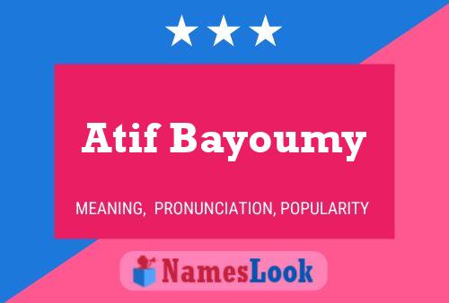 Atif Bayoumy பெயர் போஸ்டர்