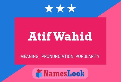 Atif Wahid பெயர் போஸ்டர்