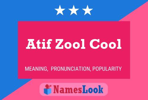 Atif Zool Cool பெயர் போஸ்டர்