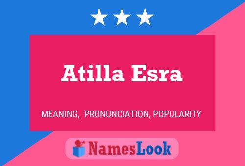 Atilla Esra பெயர் போஸ்டர்