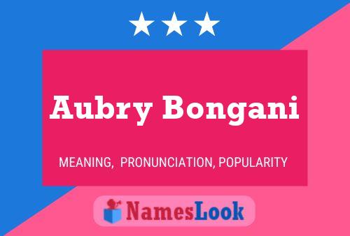 Aubry Bongani பெயர் போஸ்டர்