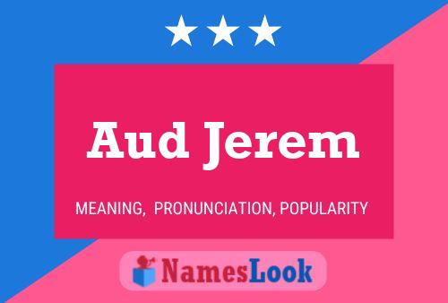 Aud Jerem பெயர் போஸ்டர்