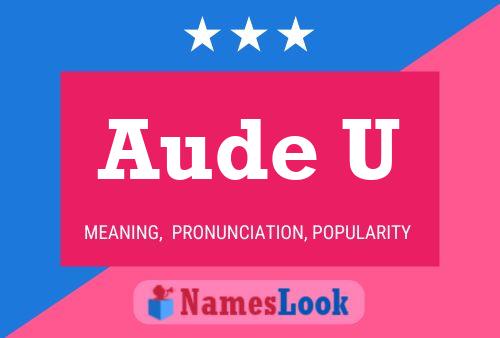 Aude U பெயர் போஸ்டர்