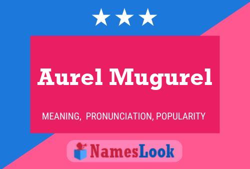 Aurel Mugurel பெயர் போஸ்டர்