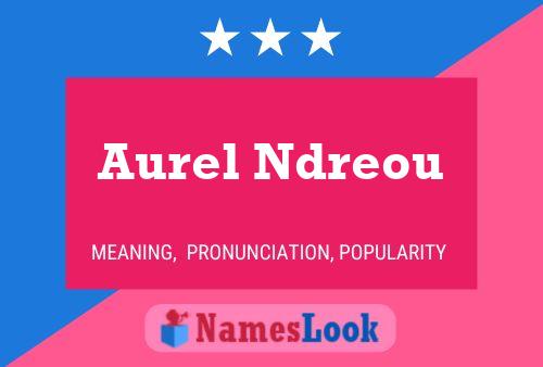 Aurel Ndreou பெயர் போஸ்டர்