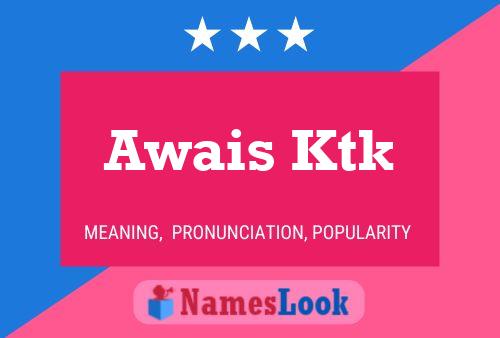 Awais Ktk பெயர் போஸ்டர்