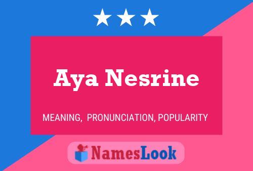 Aya Nesrine பெயர் போஸ்டர்