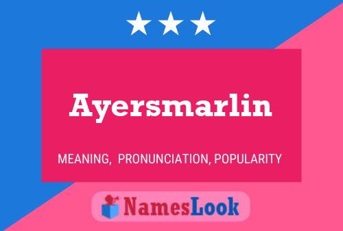 Ayersmarlin பெயர் போஸ்டர்