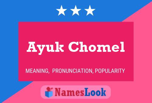 Ayuk Chomel பெயர் போஸ்டர்