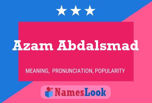 Azam Abdalsmad பெயர் போஸ்டர்