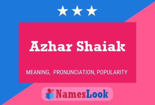 Azhar Shaiak பெயர் போஸ்டர்