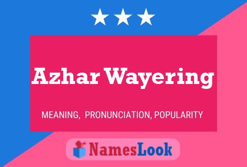 Azhar Wayering பெயர் போஸ்டர்