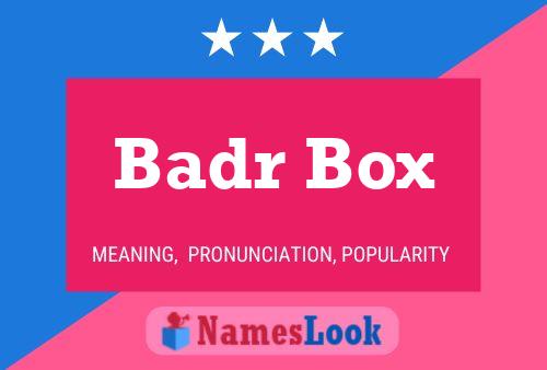 Badr Box பெயர் போஸ்டர்