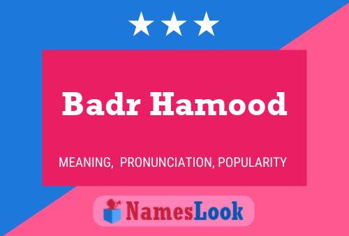 Badr Hamood பெயர் போஸ்டர்