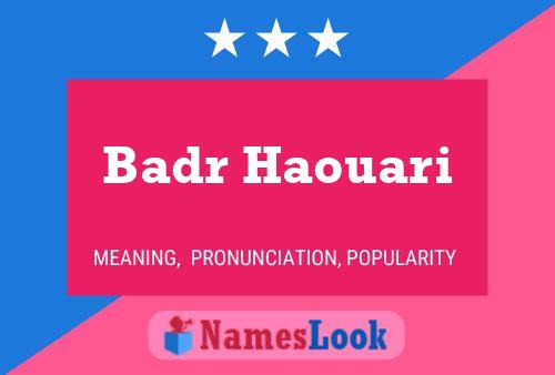 Badr Haouari பெயர் போஸ்டர்