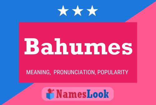 Bahumes பெயர் போஸ்டர்