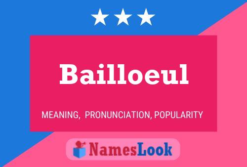 Bailloeul பெயர் போஸ்டர்