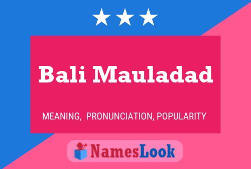 Bali Mauladad பெயர் போஸ்டர்