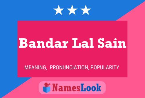 Bandar Lal Sain பெயர் போஸ்டர்