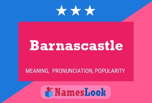 Barnascastle பெயர் போஸ்டர்