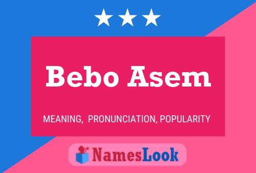 Bebo Asem பெயர் போஸ்டர்