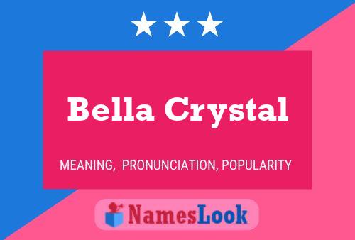 Bella Crystal பெயர் போஸ்டர்