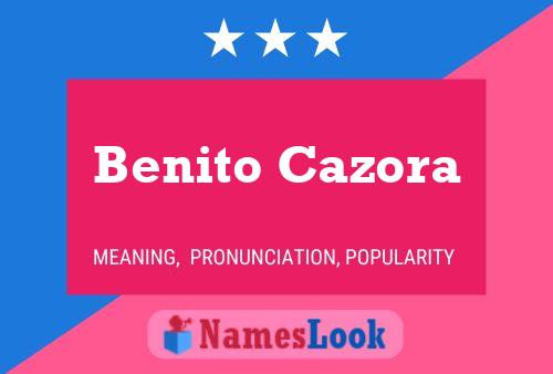 Benito Cazora பெயர் போஸ்டர்