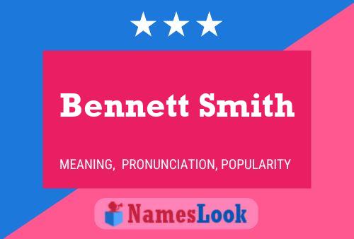 Bennett Smith பெயர் போஸ்டர்