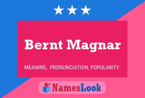 Bernt Magnar பெயர் போஸ்டர்