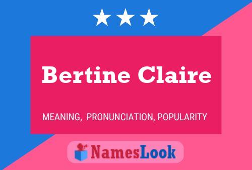 Bertine Claire பெயர் போஸ்டர்