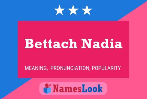 Bettach Nadia பெயர் போஸ்டர்