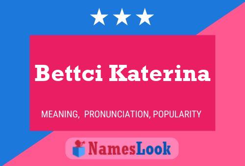 Bettci Katerina பெயர் போஸ்டர்