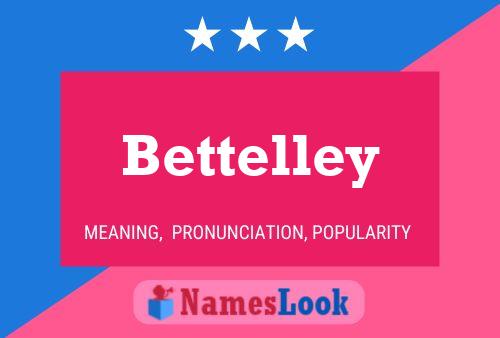 Bettelley பெயர் போஸ்டர்