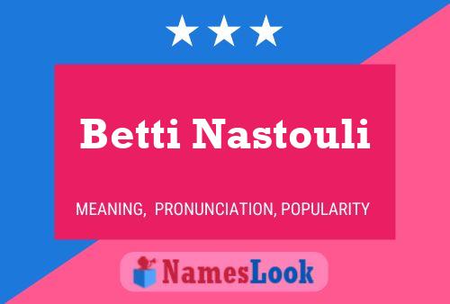 Betti Nastouli பெயர் போஸ்டர்