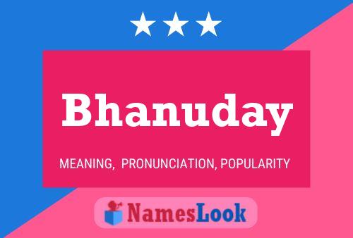 Bhanuday பெயர் போஸ்டர்