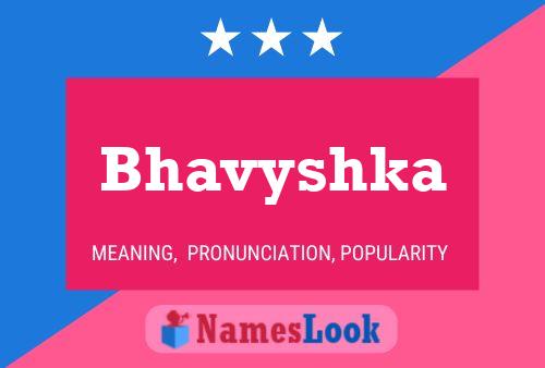 Bhavyshka பெயர் போஸ்டர்